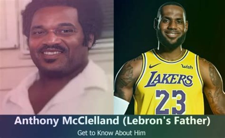 Anthony McClelland (LeBron James Father) Height, Age