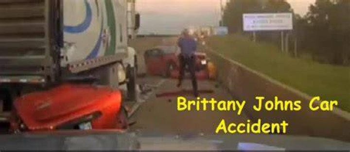 Brittany Johns Accident What Exactly Happened To Her?