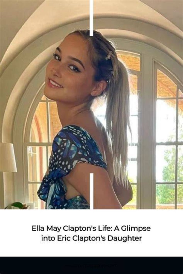 Everything About Ella May Clapton, Eric Clapton’s Daughter Wikirise