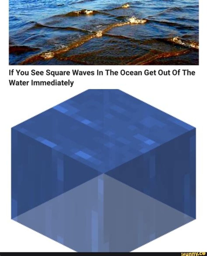 If You See Square Waves In The Ocean, Get Out Of The Water Immediately