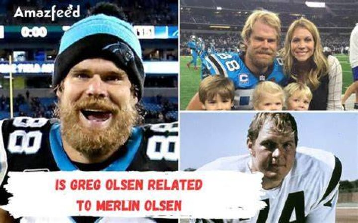 Is Greg Olsen Related To Merlin Olsen? Relationship Straighten