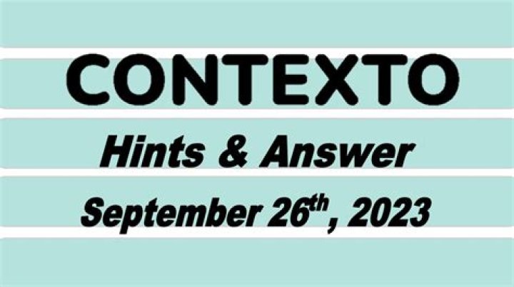 &lsquo;Contexto&rsquo; 373 Answer Today September 26th 2023 Hints and Solution (9