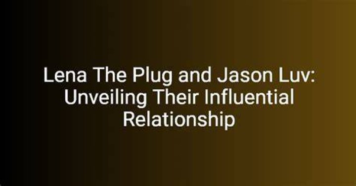 Uncover The Enigma Of "lena The Plug Jason": Discoveries And Insights